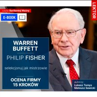 Warren Buffett i Philip Fisher. Selekcjonuj jak mistrzowie. Ocena firmy 15 kroków - Mateusz Sawicki - ebook