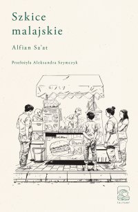 Szkice malajskie - Alfian Sa'at - ebook