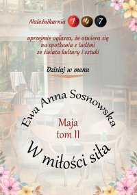 W miłości siła - Ewa Anna Sosnowska - ebook