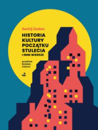Historia kultury początku stulecia i inne wiersze - Serhij Żadan - ebook