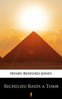 Richelieu Raids a Tomb - Henry Bedford-Jones - ebook