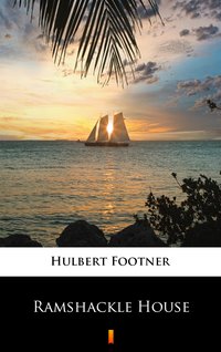 Ramshackle House - Hulbert Footner - ebook
