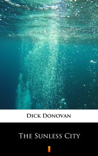 The Sunless City - Dick Donovan - ebook
