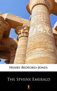 The Sphinx Emerald - Henry Bedford-Jones - ebook