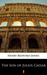 The Son of Julius Caesar - Henry Bedford-Jones - ebook