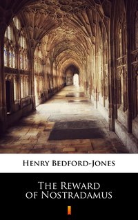 The Reward of Nostradamus - Henry Bedford-Jones - ebook