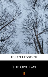 The Owl Taxi - Hulbert Footner - ebook