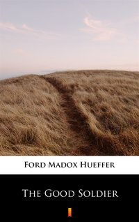 The Good Soldier - Ford Madox Hueffer - ebook