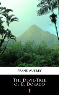 The Devil-Tree of El Dorado - Frank Aubrey - ebook