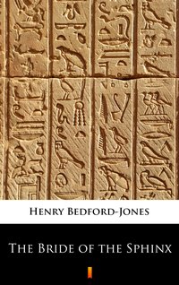 The Bride of the Sphinx - Henry Bedford-Jones - ebook