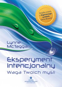 Eksperyment intencjonalny - Lynne McTaggart - ebook