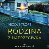 Rodzina z naprzeciwka - Nicole Trope - audiobook