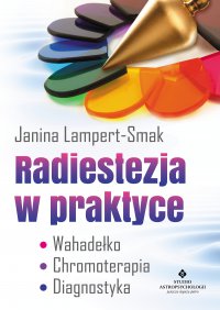 Radiestezja w praktyce - Janina Lampert-Smak - ebook