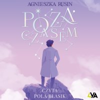 Poza czasem - Agnieszka Rusin - audiobook