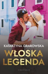 Włoska legenda - Katarzyna Grabowska - ebook