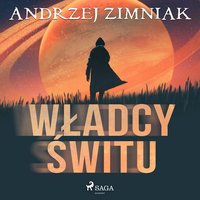 Władcy świtu - Andrzej Zimniak - audiobook