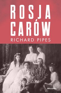 Rosja carów - Richard Pipes - ebook