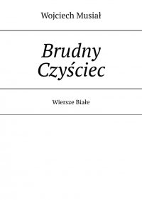 Brudny Czyściec - Wojciech Musiał - ebook