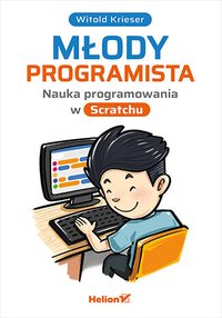 Młody programista. Nauka programowania w Scratchu - Witold Krieser - ebook