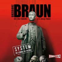 System. Od Lenina do Putina - Grzegorz Braun - audiobook