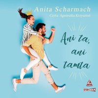 Ani ta, ani tamta - Anita Scharmach - audiobook