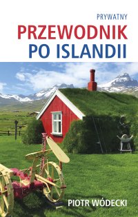 Prywatny przewodnik po Islandii - Piotr Wódecki - ebook