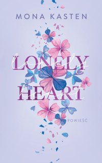 Lonely Heart - Mona Kasten - ebook