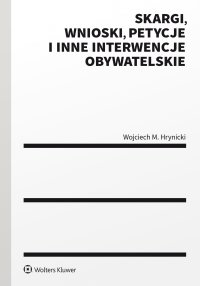 Skargi, wnioski, petycje i inne interwencje obywatelskie - Wojciech Hrynicki - ebook