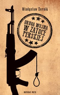 Druga wojna w Zatoce Perskiej - Władysław Żernik - ebook