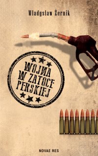 Wojna w Zatoce Perskiej - Władysław Żernik - ebook