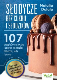 Słodycze bez cukru i słodzików - Natalia Dolata - ebook