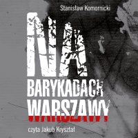 Na barykadach Warszawy - Stanisław Komornicki - audiobook