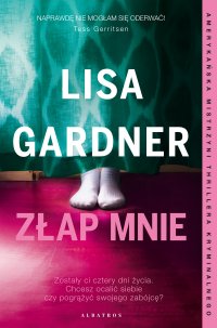 Złap mnie - Lisa Gardner - ebook