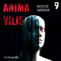 Anima vilis - Krzysztof T. Dąbrowski - audiobook