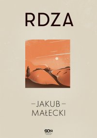 Rdza - Jakub Małecki - ebook