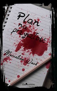 Plan na przyszłość - Marcelina Wach - ebook