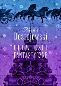 Opowieści fantastyczne - Fiodor Dostojewski - ebook