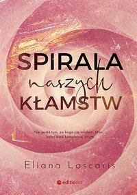 Spirala naszych kłamstw - Eliana Lascaris - ebook