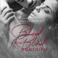 Blood from Blood. Domenico - Katarzyna Małecka - audiobook
