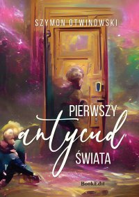 Pierwszy antycud świata - Szymon Otwinowski - ebook