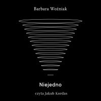 Niejedno - Barbara Woźniak - audiobook