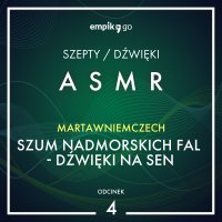 #4 Szum nadmorskich fal: Dźwięki na sen - MartawNiemczech - ASMR - MartawNiemczech - audiobook