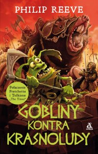 Gobliny kontra Krasnoludy - Philip Reeve - ebook
