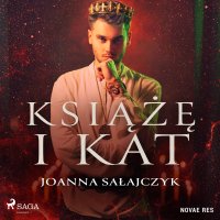 Książę i kat - Joanna Sałajczyk - audiobook
