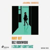 Rudy kot bez rodowodu i zielony korytarz - Joanna Burdek - audiobook