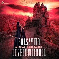Fałszywa przepowiednia - Michał Godlewski - audiobook