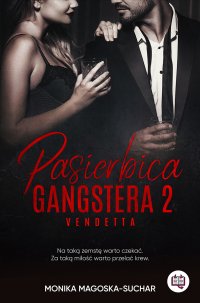 Pasierbica gangstera. Tom 2. Vendetta - Monika Magoska-Suchar - ebook