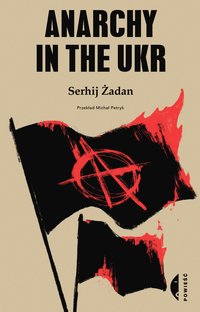 Anarchy in the UKR - Serhij Żadan - ebook