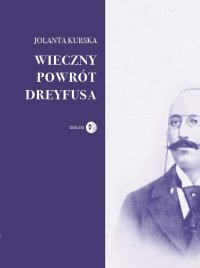 Wieczny powrót Dreyfusa - Jolanta Kurska - ebook