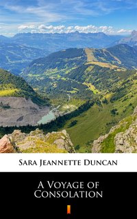 A Voyage of Consolation - Sara Jeannette Duncan - ebook